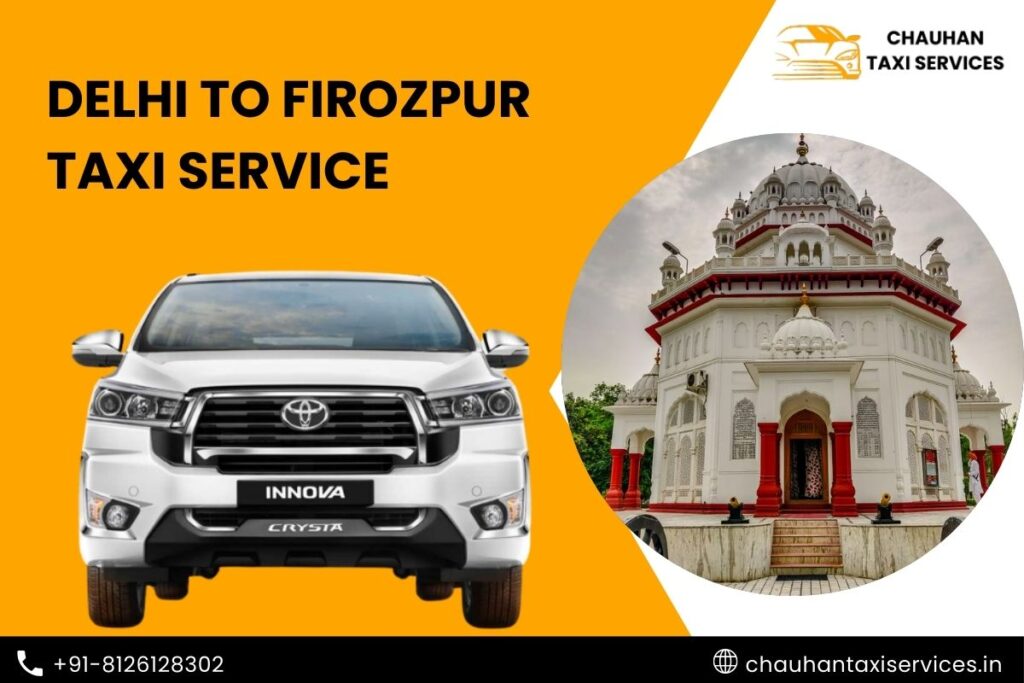 Delhi to Firozpur Taxi Service