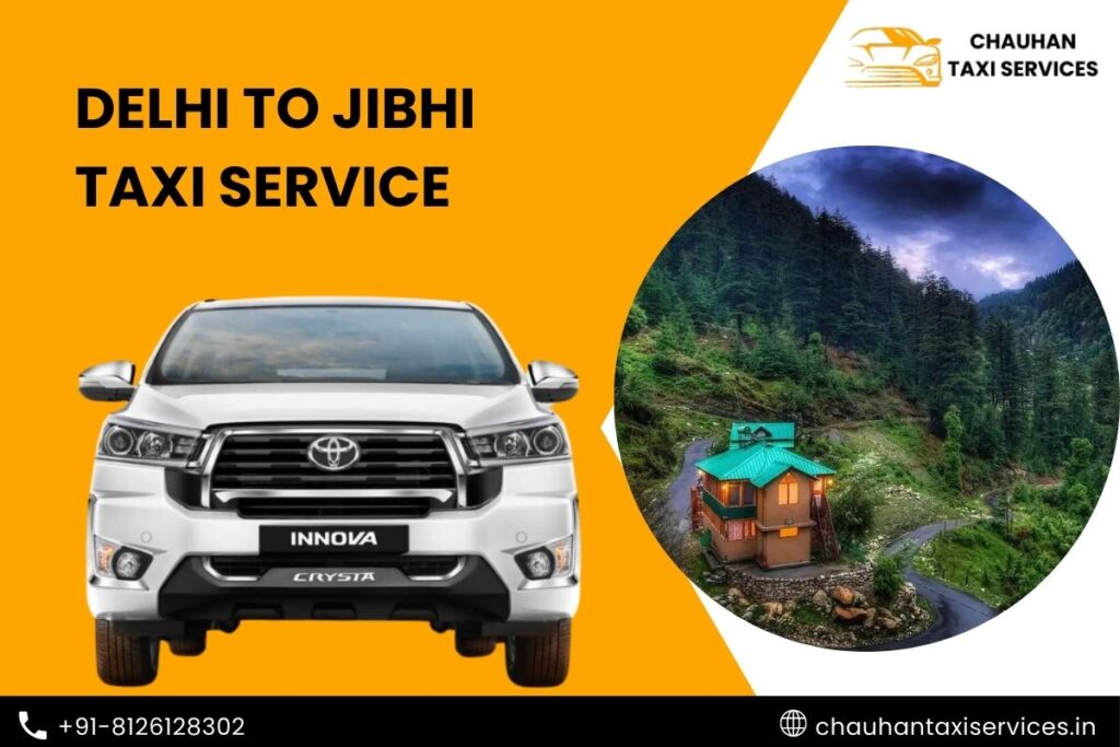 Delhi to Jibhi Taxi Service