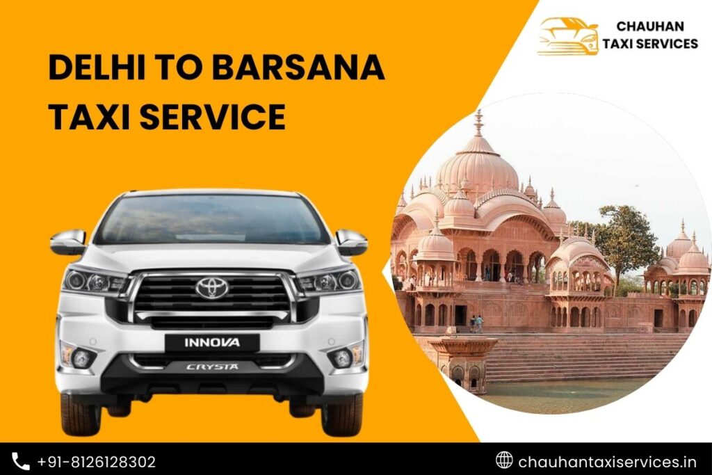 Delhi to Barsana Taxi Service