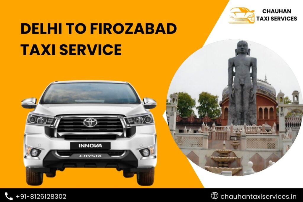 Delhi to Firozabad Taxi Service