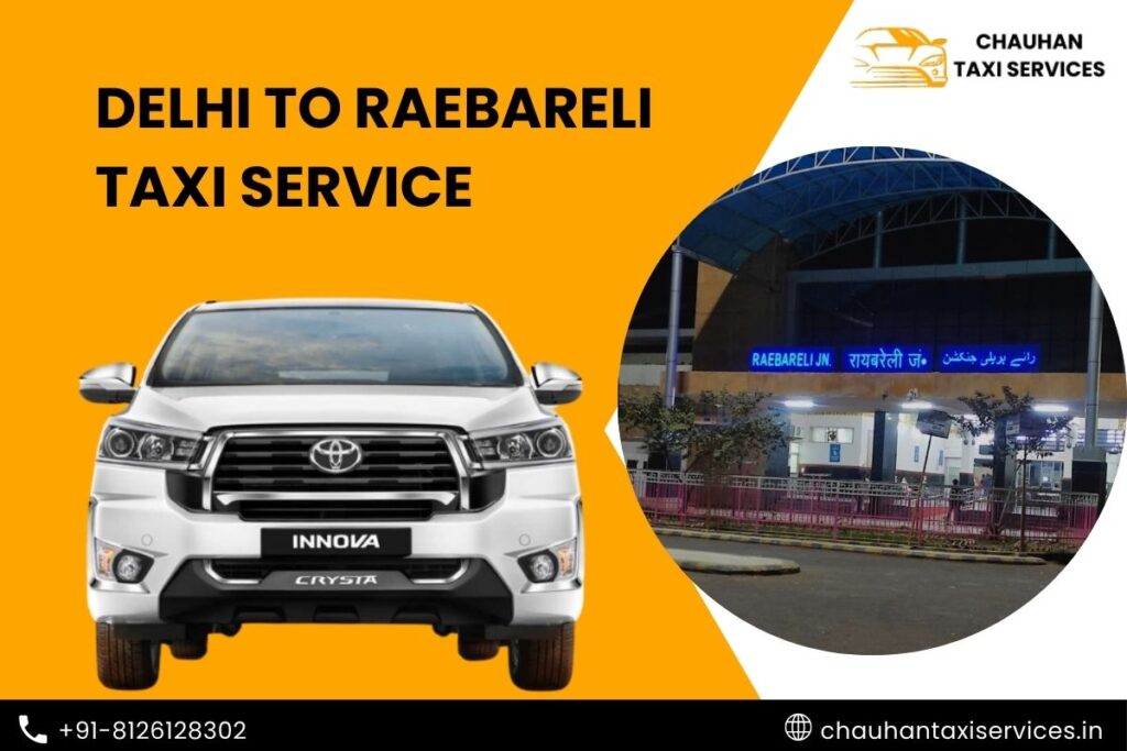 Delhi to Raebareli Taxi Service