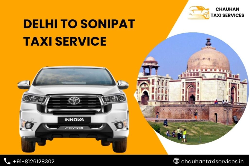 Delhi to Sonipat Taxi Service