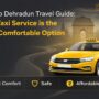 Delhi to Dehradun Travel Guide Why Taxi Service is the Most Comfortable Option 90x90